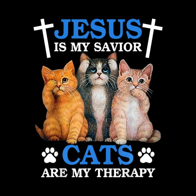 Jesus is My Savior Cat are My Therapy Faith Christ Kitten by Kellers