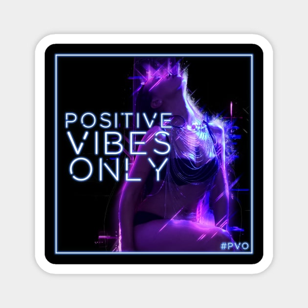 Positive Vibes Magnet by djhyjak