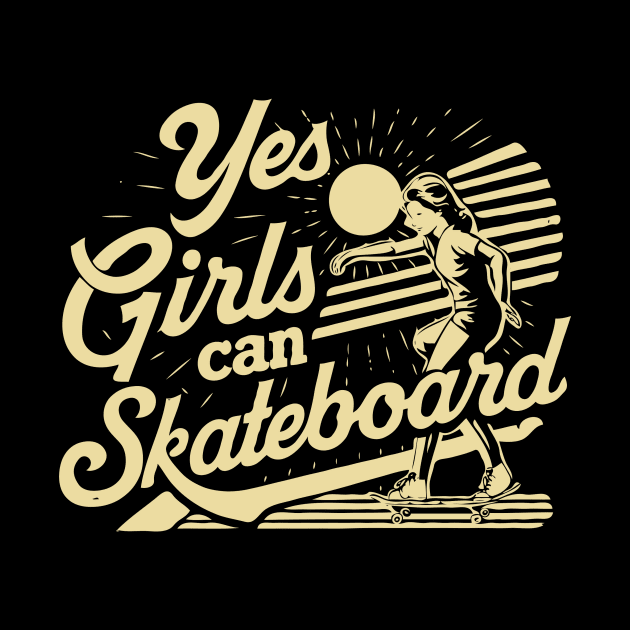 Yes Girls Can Skateboard, Retro Skateboard Girl by Chrislkf