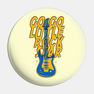 Go Little Rock Star Pin