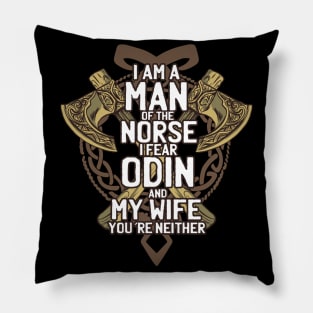 I Fear Odin & My Wife Pillow