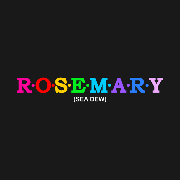 Rosemary - Sea Dew. by Koolstudio