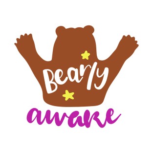 Bearly awake T-Shirt