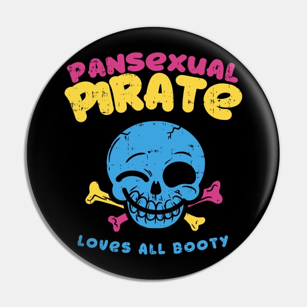 Pansexual Pirate - Loves all booty - funny lgbt pride gift Pin by Shirtbubble