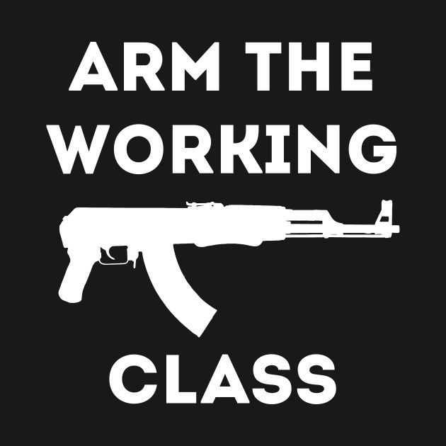 Disover Arm the Working Class - Arm The Working Class - T-Shirt