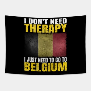 I Don't Need Therapy I Just Need To Go To Belgium Belgian Flag Tapestry