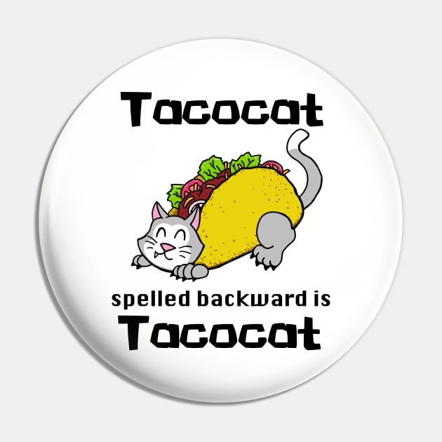 Tacocat Spelled Backward is Tacocat Pin by SNK Kreatures