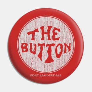 The Button Fort Lauderdale Pin