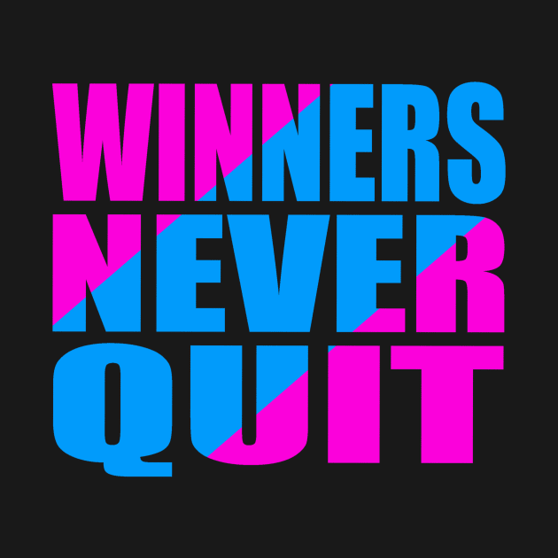 Winners never quit by Evergreen Tee