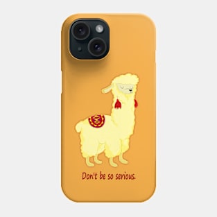 Alpaca - Don't be so serious Phone Case