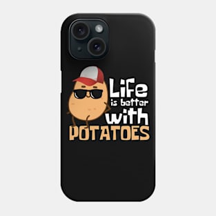 Life Is Better With Potatoes Funny Phone Case