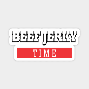 Beef Jerky Time Magnet