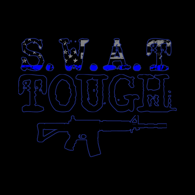 SWAT Tough by BackTheBlueApparel