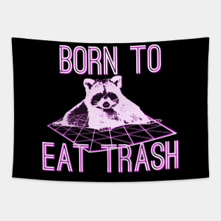 Born to Eat Trash Tapestry
