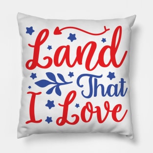 Land That I Love Pillow