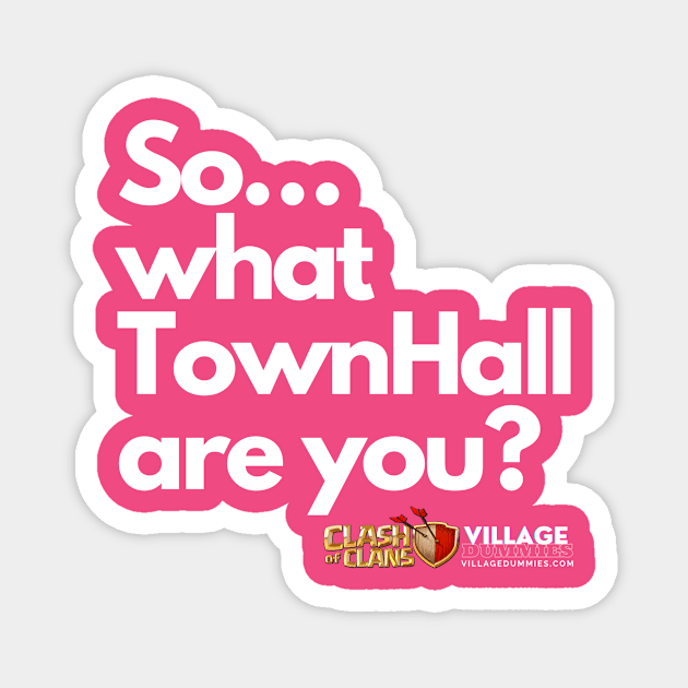 What TownHall are you? Clash of Clans Magnet by RW Designs