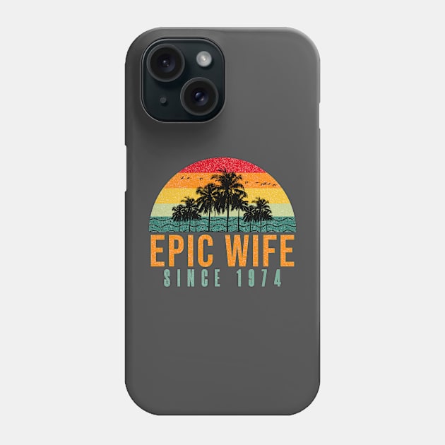 Funny 50th Anniversary gift for her: Epic wife since 1974 shirt Phone Case by PlusAdore