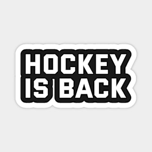 HOCKEY IS BACK Magnet