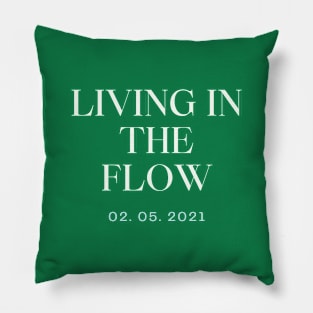 Living in the Flow (2.5.21) Pillow