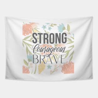 Strong Courageous Brave 2 Tapestry