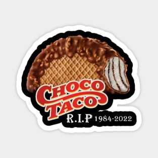 Rip ChocoTaco 1984-2022 Magnet