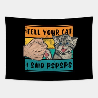 Tell Your Cat I Said Pspsps Cute Retro Design Tapestry