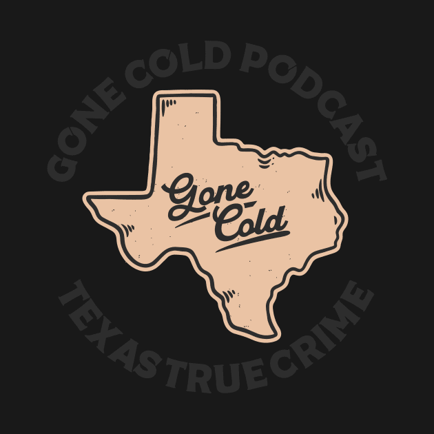 Well, Hello There by gone cold podcast - texas true crime