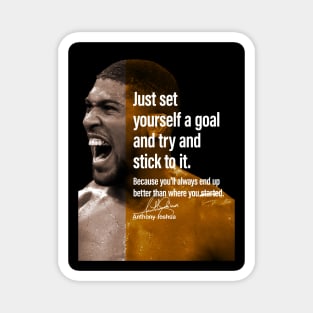 Set yourself a goal. - AJ Magnet