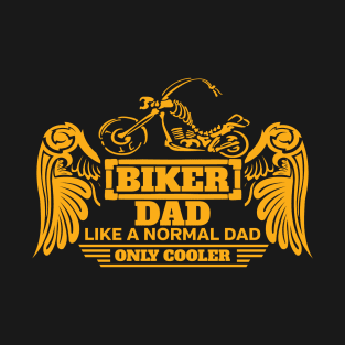 Biker Dad Like a Normal Dad Only Cooler Gold Wings Skeleton Bike T-Shirt