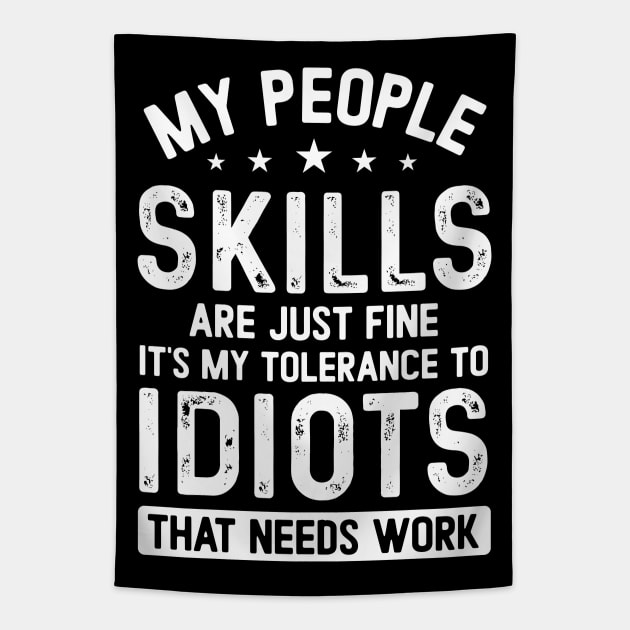 My People Skills are Just Fine Funny Sarcastic Tapestry by Shrtitude