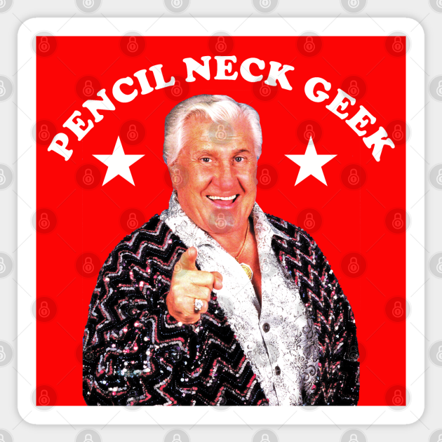Pencil Neck Geek - Pro Wrestling - Sticker