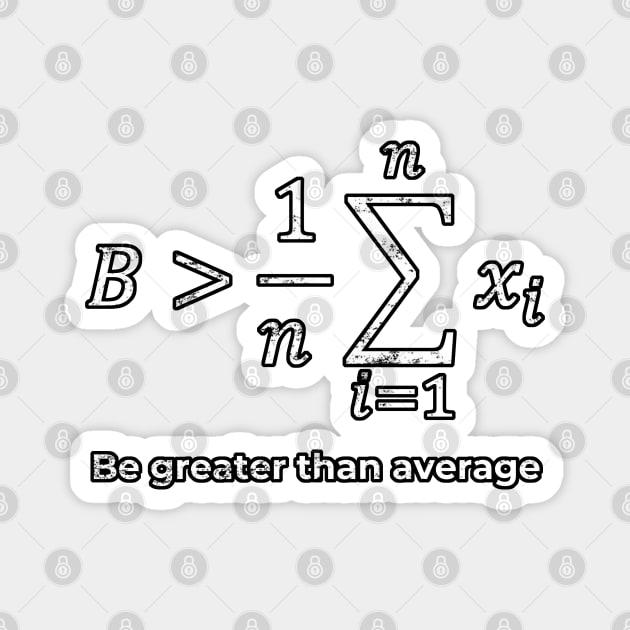 Maths Joke Be great Magnet by Uwaki