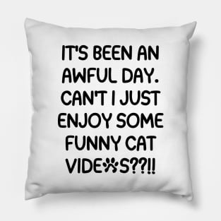 Cut me some slack, cat videos rock! Pillow