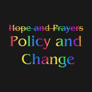 Pride Policy and Change T-Shirt