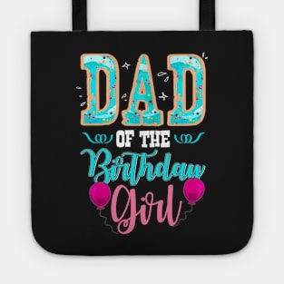 Dad Of The Birthday Girl Family Donut Birthday Tote