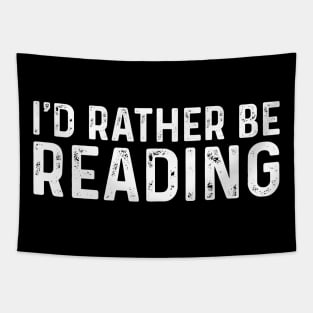 I'd Rather Be Reading Funny Cute Bookworm Gift Tapestry