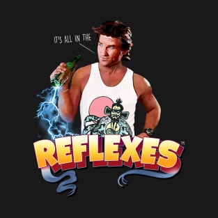 It's all in the Reflexes T-Shirt