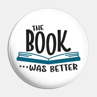 The Book Was Better Pin