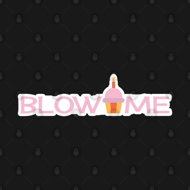 Blow Me by Iamthepartymonster
