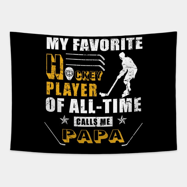 My Favorite Hockey Player Calls Me Papa Shirt Hockey Sport Tapestry by blimbercornbread