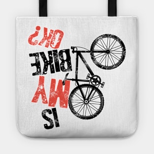 Is My Bike Okay Funny Mtb Mountain Biker Cool Cycling Art Riders Gravel Bike Shirt Tote