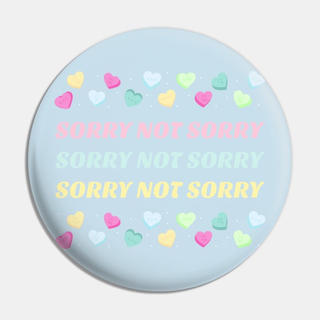 Sorry not sorry Pin by Theteeforme 