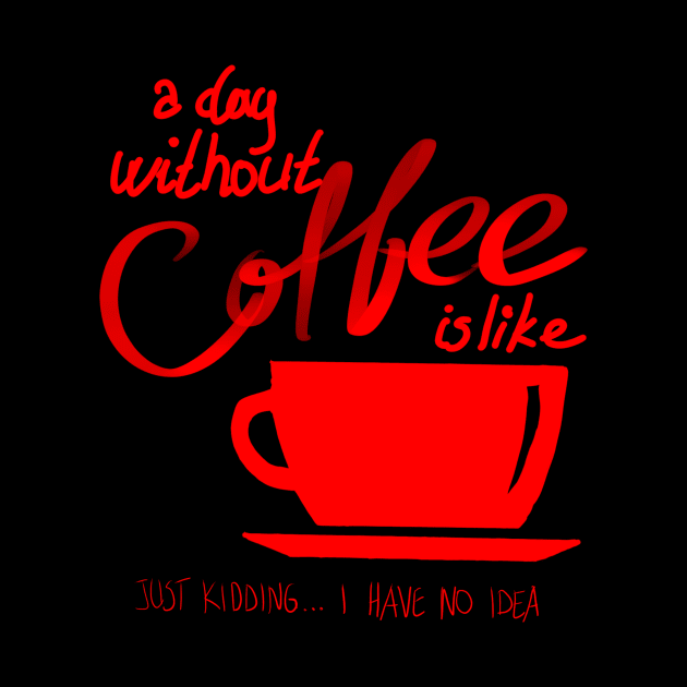 COFFE EVERYDAY by ghazistore
