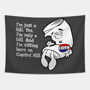 I'm just a bill... Tapestry