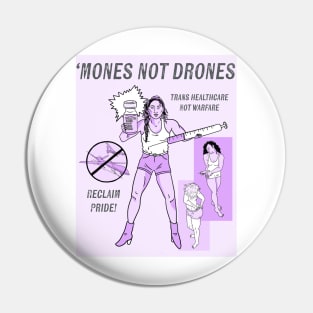 'Mones Not Drones Pin