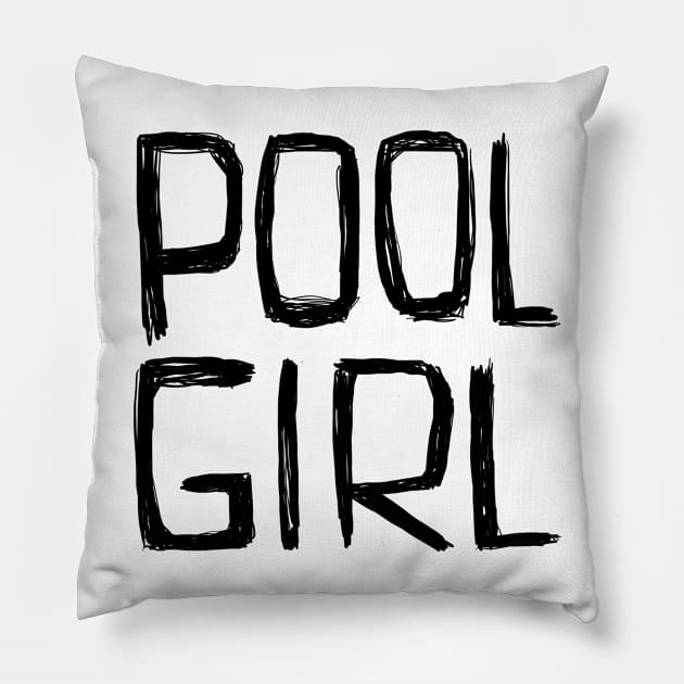 Poogirl, Pool Girl Pillow by badlydrawnbabe