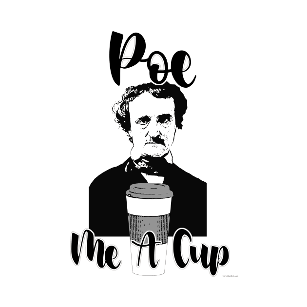 Poe Me A Cup Funny Classic Design by Tshirtfort