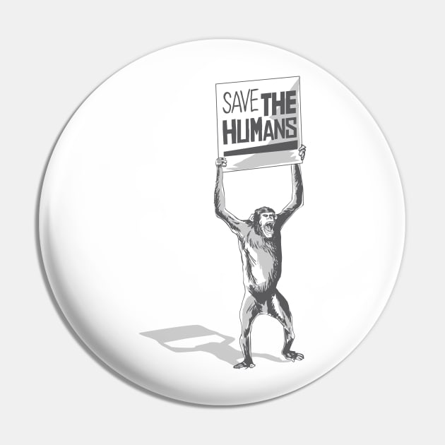 Save the humans Pin by primate