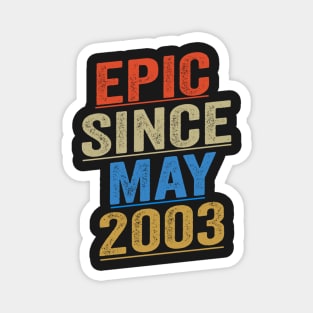 Epic Since May 2003 Funny Birthday Magnet