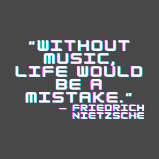 QUOTE FRIEDRICH NIETZSCHE T-Shirt